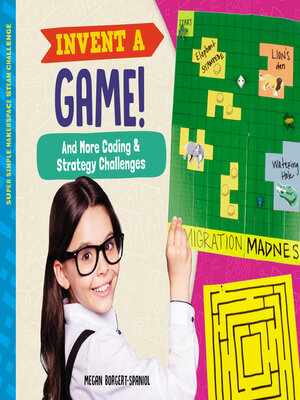 cover image of Invent a Game! and More Coding & Strategy Challenges